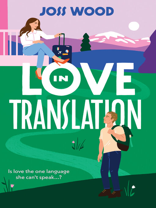 Title details for Love In Translation by Joss Wood - Wait list